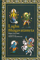 Laghu Bhagavatamrta [Hardcover] Srila Baladeva Vidyabhusana, and Translated by H. H. Bhanu Swami