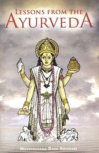 Lessons From The Ayurveda [Paperback]
