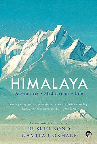 HIMALAYA [Paperback] Edited by Ruskin Bond and Namita Gokhale