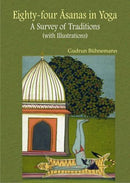 Eighty-Four Asanas in Yoga: A Survey of Traditions (with Illustrations) [Paperback] Gudrun Buhnemann