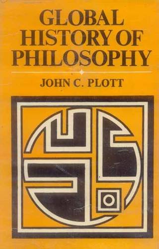 Global History of Philosophy Vol. 3: Patristic-Sutra Period (325 - 800 A.D.) [Paperback] John C. Plott