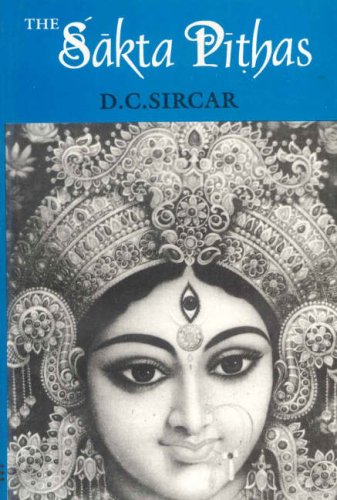 The Sakta Pithas [Hardcover] D.C. Sircar
