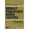 Brihat Parasara Hora Sastra: A Compendium in Vedic Astrology: 2 Volumes [Paperback] Maharishi Parasara and Girish Chand Sharma