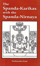 Sri Satguru Publications The Spanda-Karikas With The Spanda-Nirnaya [Hardcover] Madhusudan Kaul