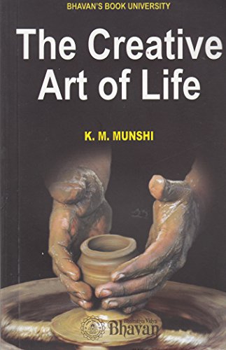 The Creative Art Of Life [Paperback] K.M. Munshi