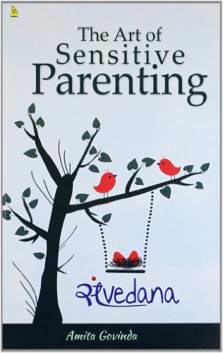 The Art Of Sensitive Parenting [Paperback] Amita Govinda