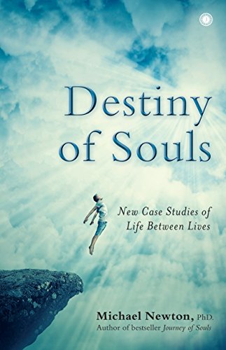 Destiny of Souls [Paperback] [Jan 01, 2017] Michael Newton Michael Newton