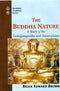 The Buddha Nature: A Study of the Tathagatagarbha and Alayavijnana (Buddhist traditions) [Hardcover] Brian Edward Brown