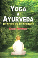 Yoga & Ayurveda: Self Healing and Self-Realization [Paperback] David Frawley