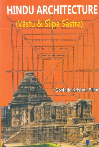 Hindu Architecture (Vastu and Shilp Sastra) [Paperback] Govinda Krishna Pillai