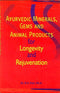 Ayurvedic Minerals, Gems and Animal Products for Longevity and Rejuvenation [Paperback] H. S. Puri