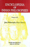 Encyclopedia of Indian Philosophies: Volume 17: Jaina Philosophy: Part 3 [Hardcover] Piotr Balcerowicz and Karl H. Potter