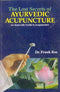 The Lost Secrets of Ayurvedic Acupuncture: An Ayurvedic Guide to Acupuncture by Frank Ros (2011-01-01) [Paperback]