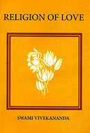 Religion of Love [Paperback] Swami Vivekananda and Vivekananda, Swami