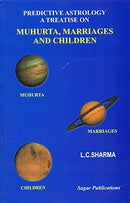 Predictive Astrology: A Treatise On Muhurta, Marriages and Children [Paperback] L. C. Sharma