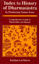 Index to History of Dharmasatra: Comprehensive Guide to Hindu Rites & Rituals [Hardcover] Pandurang Vaman Kane