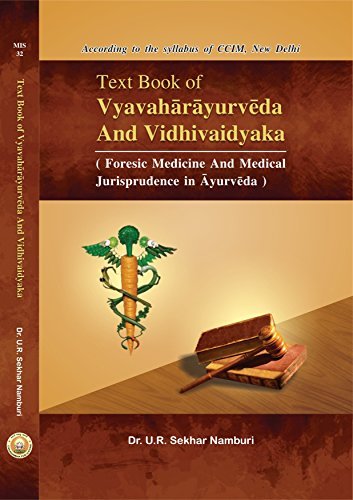 Text Book of Vyavaharayurveda and Vidhivaidyaka (Foresic Medicine and Medical Jurisprudence in Ayurveda) [Paperback] Dr. U.R. Sekhar Namburi
