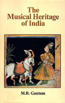 Musical Heritage of India [Hardcover] Gautam, M. R.