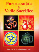 Purusa-Sukta & Vedic Sacrifice [Hardcover] Prof.Dr. S.K. Ramachandra Rao