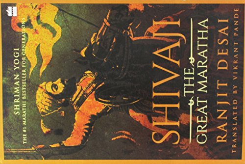 Shivaji: The Great Maratha [Paperback] Ranjit Desai and Vikrant Pande
