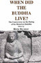 When Did the Buddha Live?: Controversy on the Dating of the Historical Buddha - Selected Papers Based on a Symposium Held Under Auspices of the ... (Bibliotheca Indo-Buddhica series) [Hardcover] Siglinde Dietz
