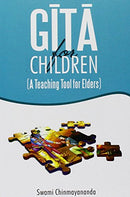Gita For Children /A Teaching Tool For Elders [Paperback] Swami Chinmayananda