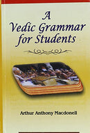A Vedic Grammar for Students [Hardcover] Arthur Anthony Macdonell and A.A. Macdonell