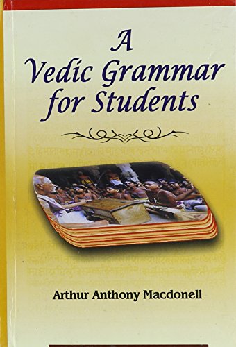 A Vedic Grammar for Students [Hardcover] Arthur Anthony Macdonell and A.A. Macdonell