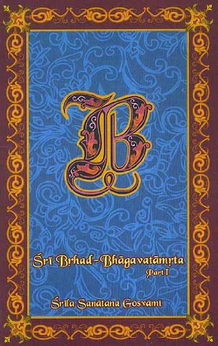 Sri Brhad-Bhagavatamrta: Srila Sanatana Gosvami (Part I) (Transliterated Text, Word-to-Word Meaning and English Translation) [Hardcover] [Jan 01, 2007] Kusakratha Dasa and Edited by Purnaprajna Dasa SANATANA GOSWAMI