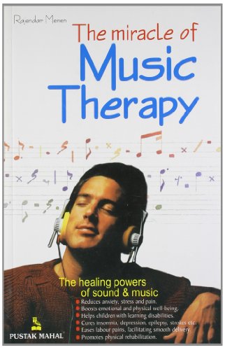 The Miracle of Music Therapy [Paperback] Rajendra Menen