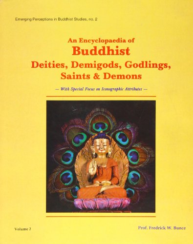 Encyclopedia of Buddhist, Demigods Godlings, Saints and Demons (Two Volume Set) [Hardcover] Fredrick W. Bunce