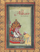 Akbar: The Aesthete [Hardcover] Indu Anand and Karan Singh (Fw.)