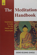The Meditation Handbook: Meditations to make our Life Happy and Meaningful [Paperback] Geshe Kelsang Gyatso