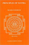 Principles Of Tantra ( 2 vol. set ) [Paperback] [Jan 01, 2016] Sir John Woodroffe and Arthur Avalon [Paperback] Woodroffe S J