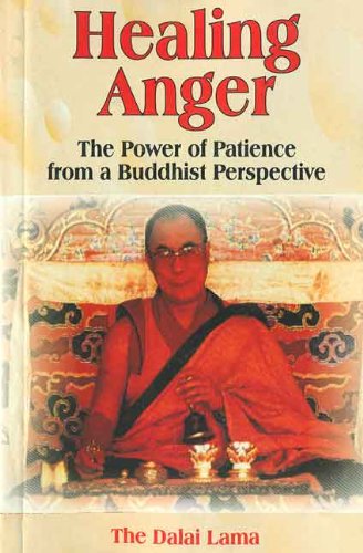 Healing Anger: The Power of Patience from a Buddhist Perspective [Paperback] Dalai Lama