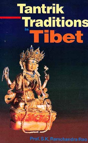 Tantrik traditions in Tibet (Bibliotheca Indo-Buddhica series) [Paperback] Prof.Dr. S.K. Ramachandra Rao