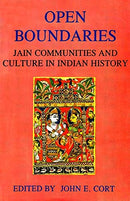 Open Boundaries ; Jain Communities and Culture in India History [Paperback] Ed. John E. Cort