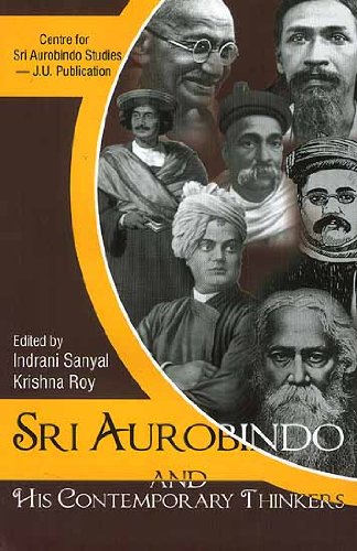 Shri Aurobindo and His Contemporary Thinkers [Hardcover] Indrani Sanyal and Krishna Roy