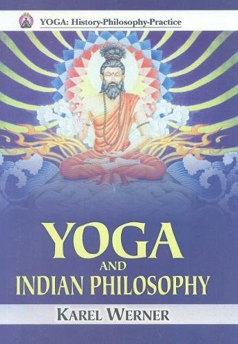 Yoga and Indian Philosophy Werner, Karel