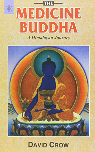 The Medicine Buddha: A Himalayan Journey [Paperback] David Crow