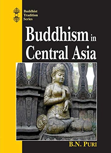 Buddhism in Central Asia (Buddhist Tradition Series) [Hardcover] B.N. Puri