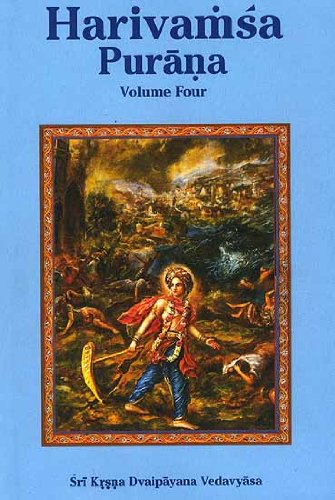 Harivamsa Purana:(Volume 4): Transliterated Text with English Translation [Hardcover] Sri Krsna Dvaipayana Vedavyasa