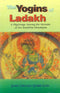 The Yogins of Ladakh: A Pilgrimage Among the Hermits of the Buddhist Himalayas [Paperback] John H. Crook and James Low