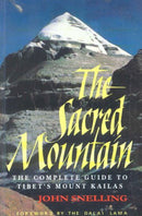 The Sacred Mountain: Travellers and Pilgrims at Mount Kailash in Western Tibet [Paperback] John Snelling