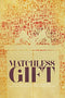 Krishna Consciousness: The Matchless Gift [Paperback] His Divine Grace A.C. Bhaktivedanta Swami Prabhupada