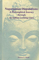 Nagarjunian Disputations: A Philosophical Journey Through An Indian Looking-Glass [Hardcover] Thomas E. Wood