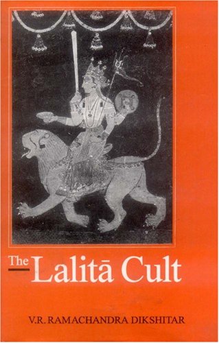 The Lalita Cult [Hardcover] V.R. Ramachandra Dikshitar