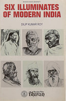 Six Illuminates of Modern India [Paperback] Dilip Kumar Roy