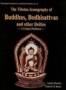 The Tibetan Iconography of Buddhas, Bodhisattvas, and Other Deities: A Unique Pantheon [Hardcover] Chandra, Lokash and Bunce, Fredrick W.