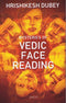 Mysteries Of Vedic Face Reading [Paperback] Hrishikesh Dubey